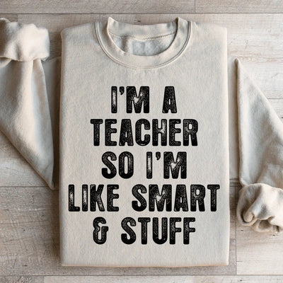 Soy profesor, así que soy inteligente y esas cosas Sudadera