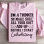 I'm A Thinker Sweatshirt