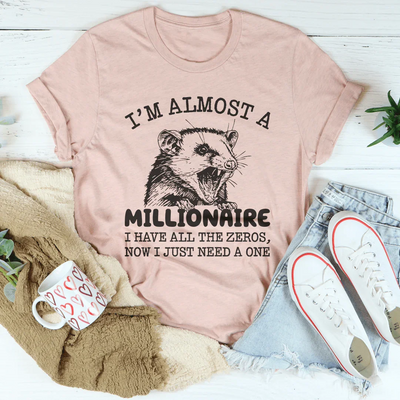 I'm Almost A Millionaire Tee