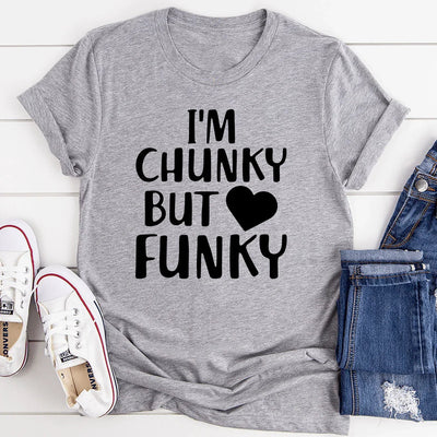 I'm Chunky But Funky Tee - Korvel