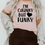 I'm Chunky But Funky Tee - Korvel