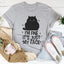 I’m Fine It's Just My Face Tee