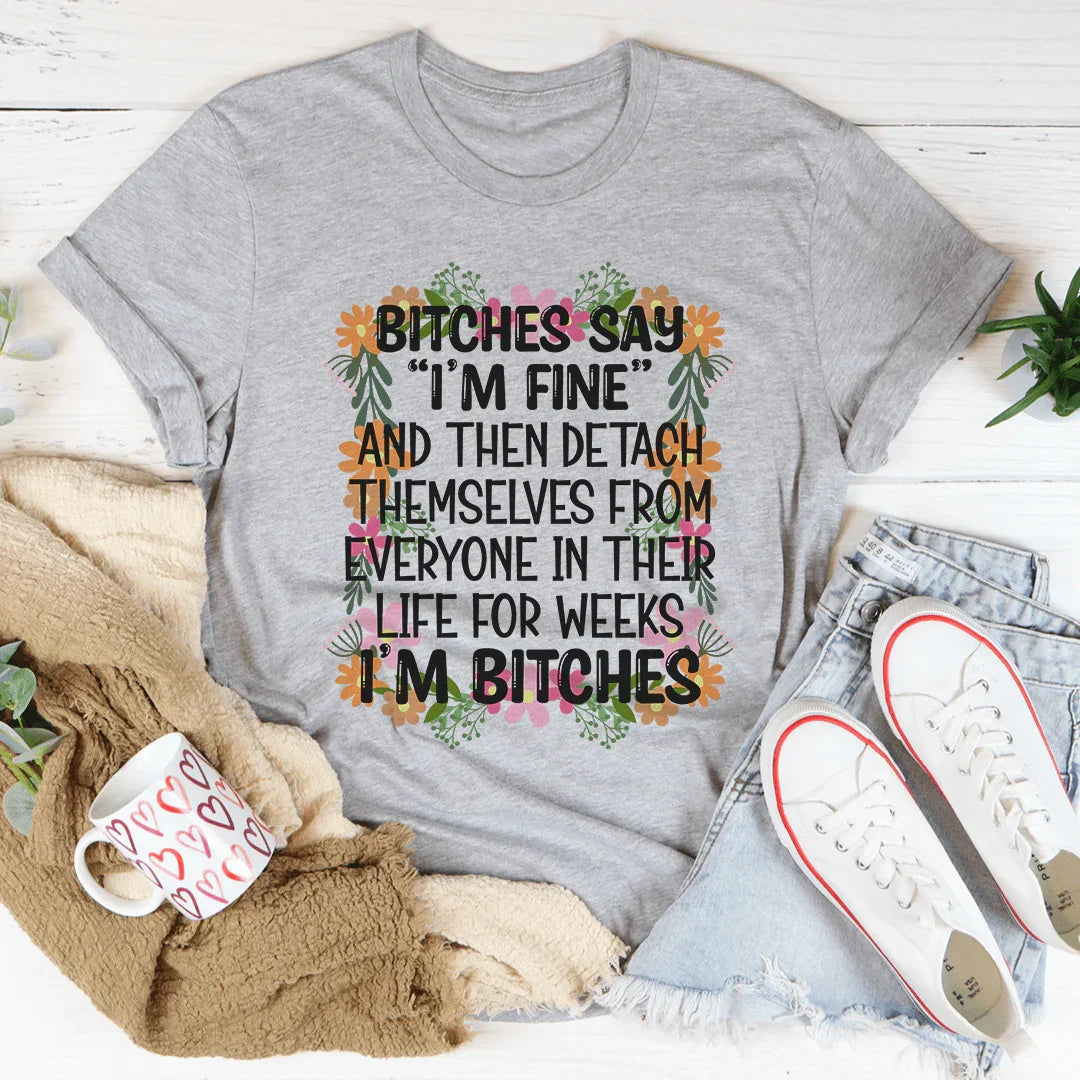 I'm Fine Tee - Soft Cotton T-Shirt