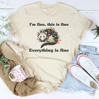 I’m Fine, This Is Fine T-Shirt