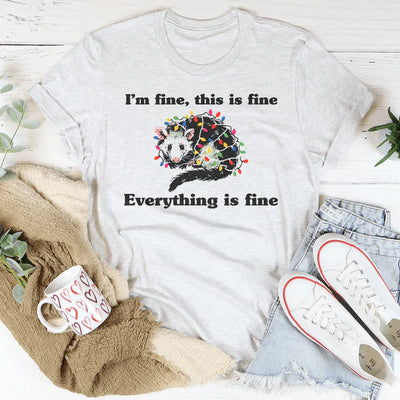 I’m Fine, This Is Fine T-Shirt