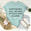 Sassy Statement Tee: I'm Getting Real Sick And Tired Of Food Having Calories