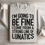 I'm Going To Be Fine Sweatshirt