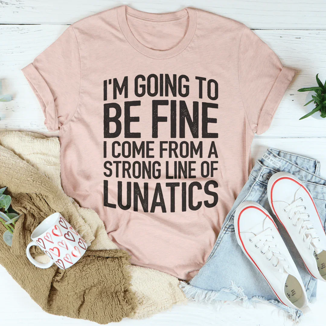 Strong Line of Lunatics Tee