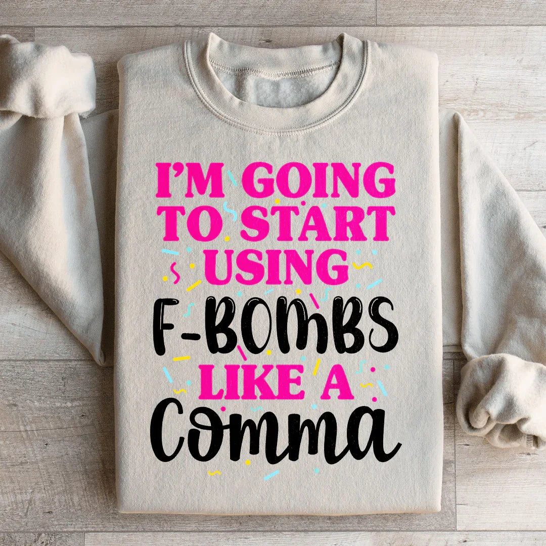 Voy a empezar a usar bombas F como una sudadera con coma