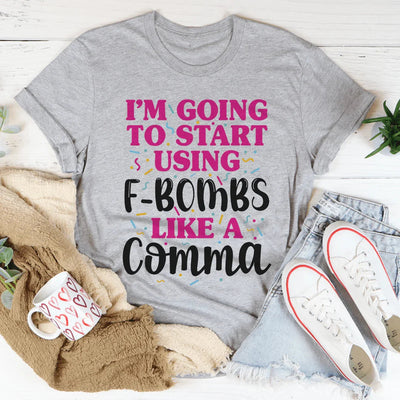 Voy a empezar a usar bombas F como una camiseta con coma