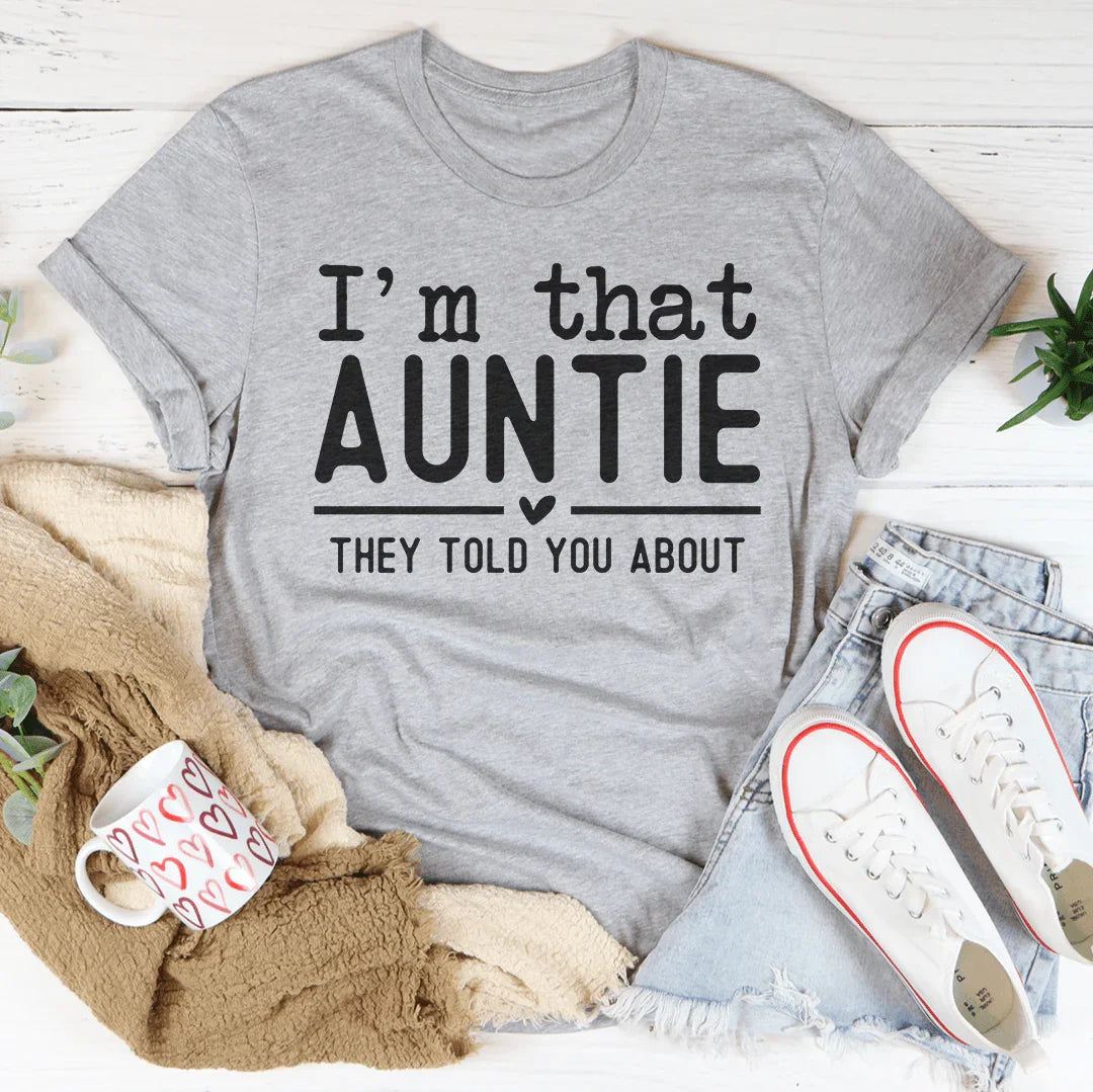Je suis cette tante dont vous avez entendu parler Tee