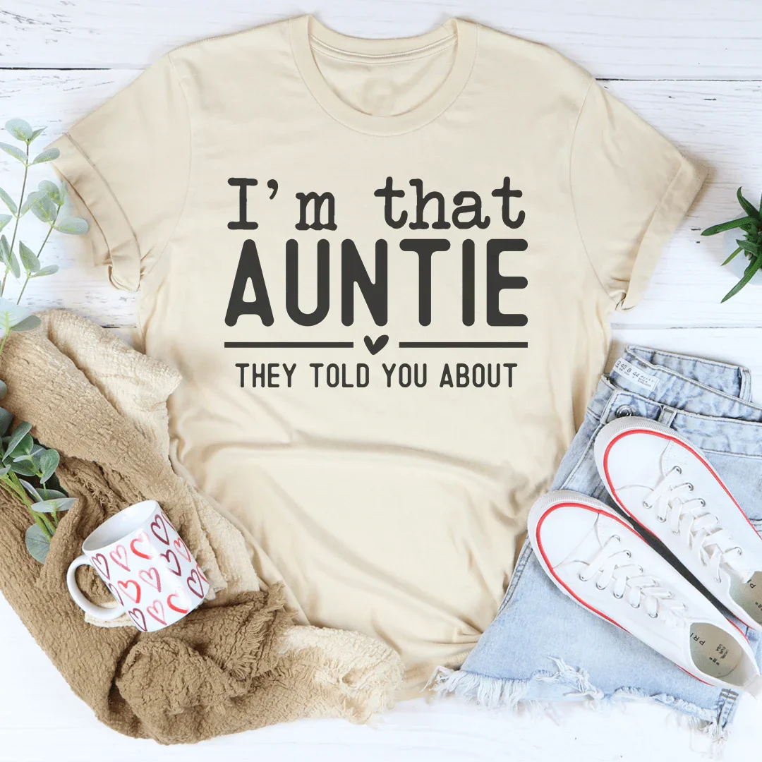 Je suis cette tante dont vous avez entendu parler Tee