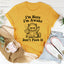 I'm Here I'm Awake Don't Push It Tee