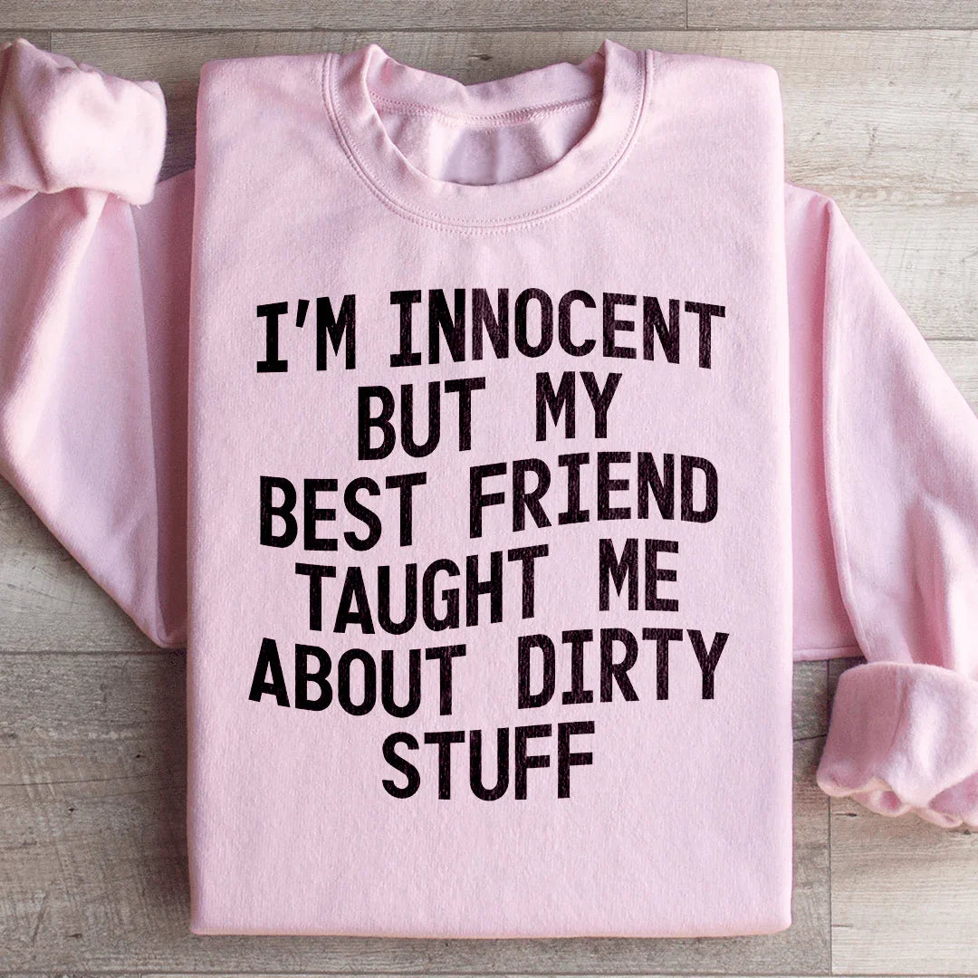 Soy inocente, pero mi amigo me enseñó sobre cosas sucias (sudadera)