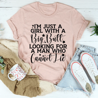 I'm Just A Girl Looking For A Man Who Cannot Lie Tee - Korvel