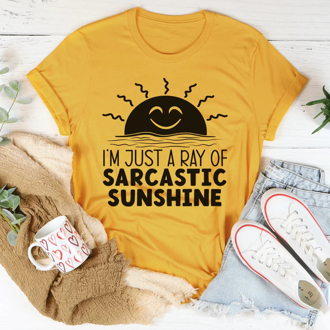 Je Suis Juste Un Rayon De Soleil Sarcastique Tee