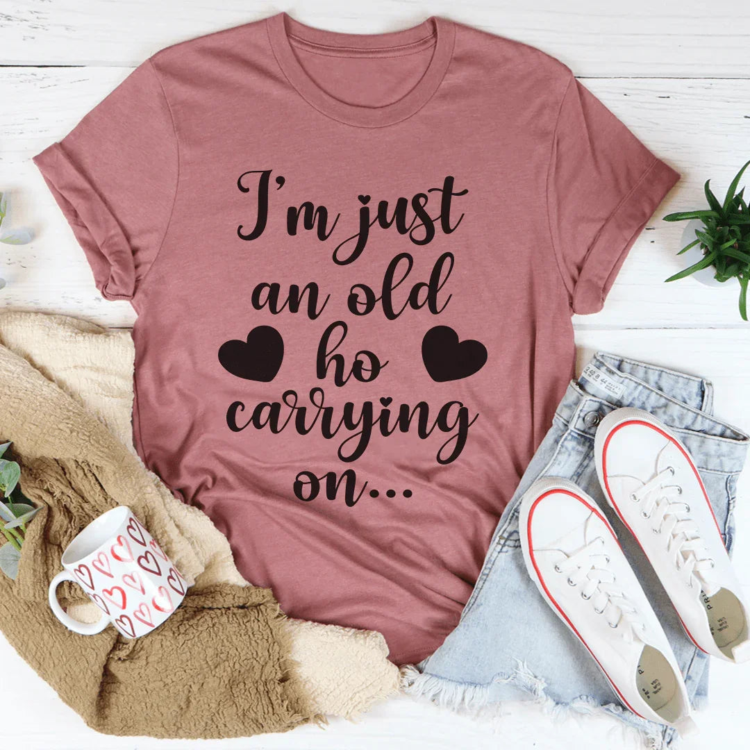 Soy Solo Una Vieja Que Sigue Adelante Camiseta