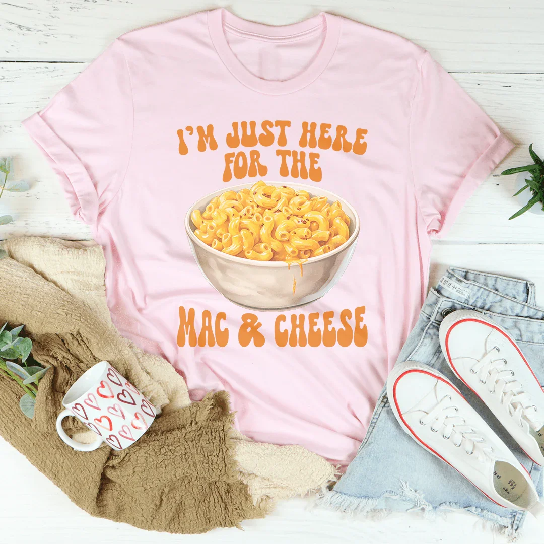 Solo Estoy Aquí Por El Mac And Cheese Tee