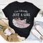 I'm Literally Just A Girl Dog Tee