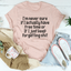 I'm Never Sure If I Have Free Time Tee