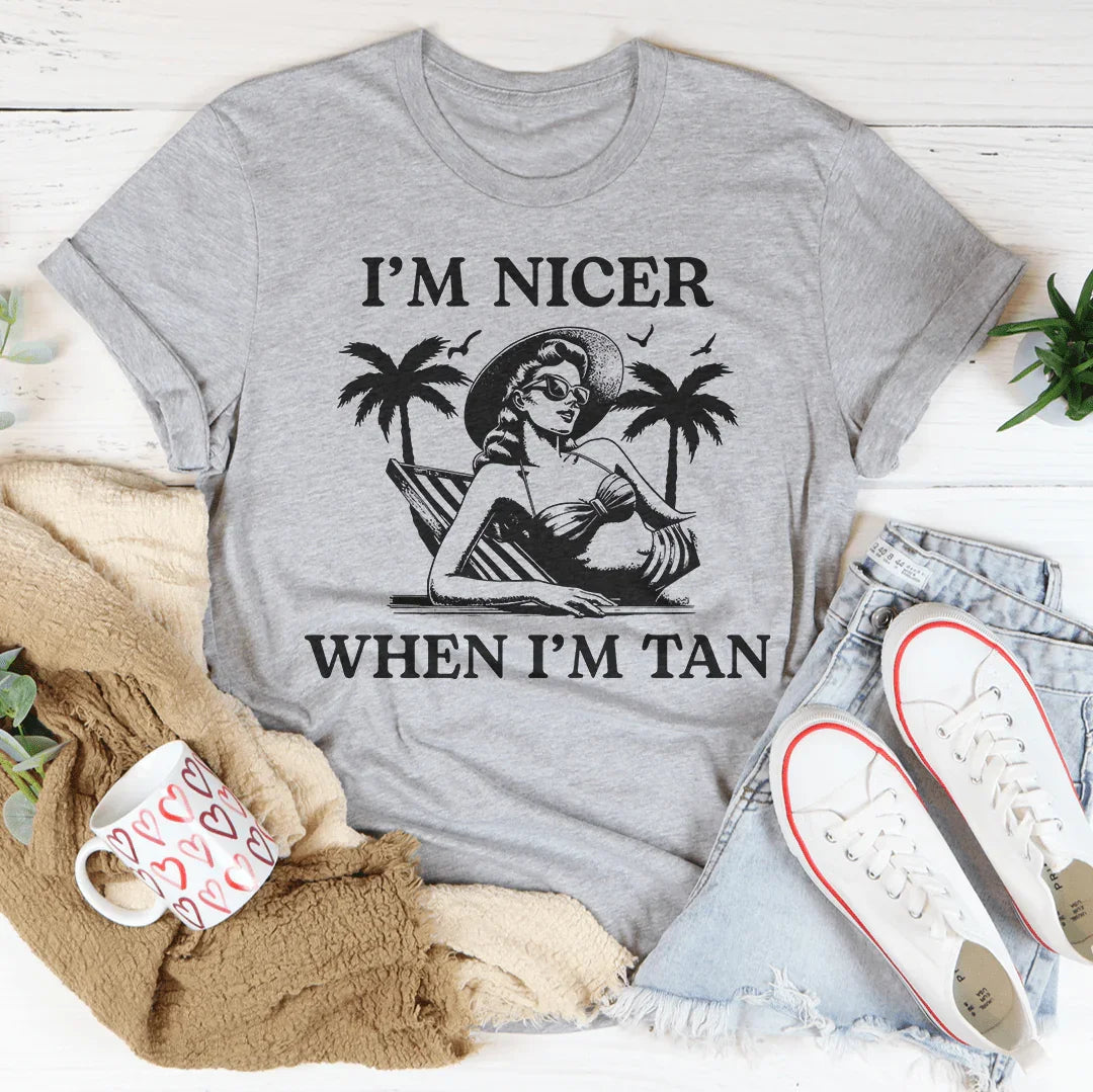 Soy más agradable cuando estoy bronceada camiseta