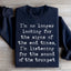 I'm No Longer Looking For The Signs Sweatshirt