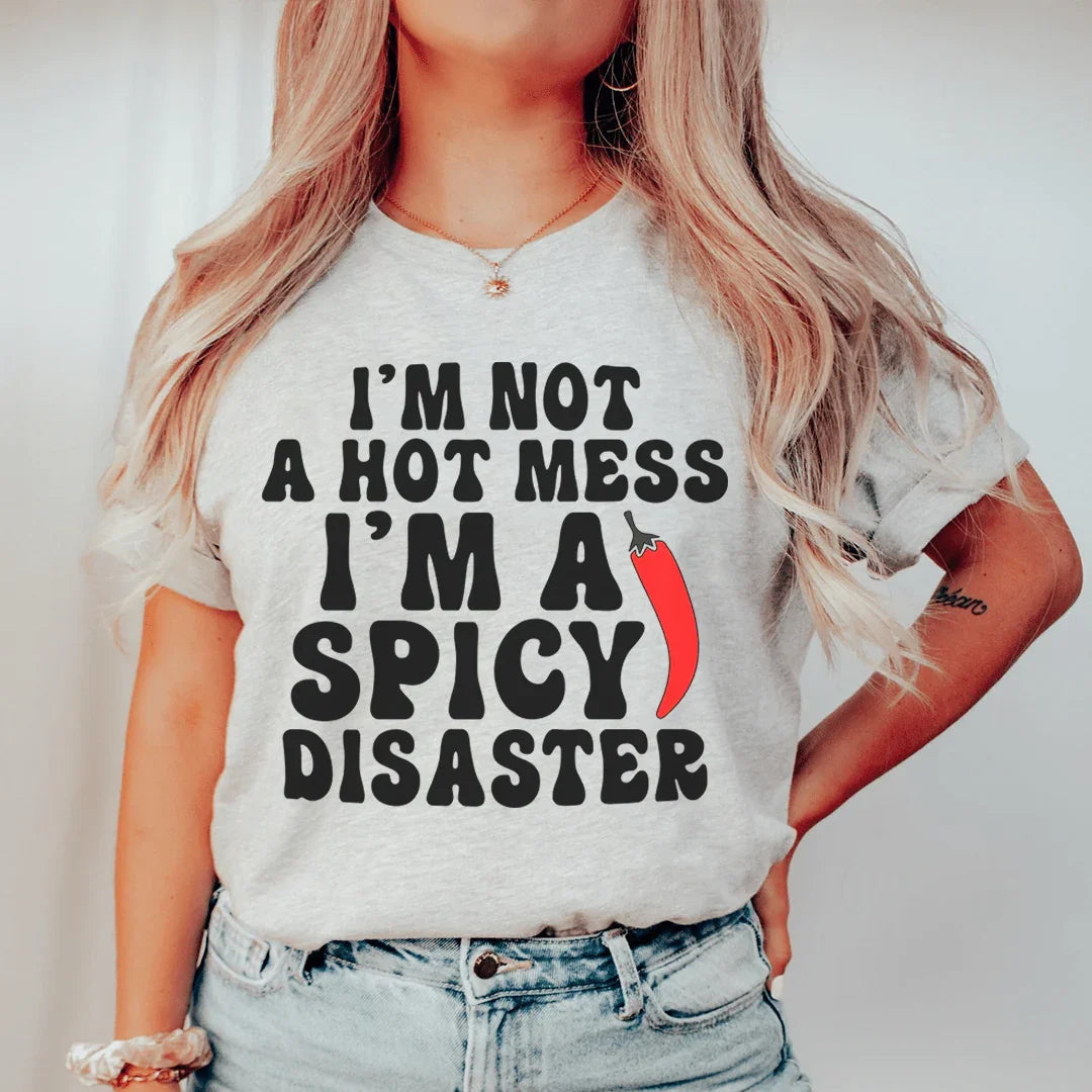 I'm Not A Hot Mess Tee - Korvel
