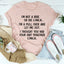 Camiseta "No soy una chica que va o muere"