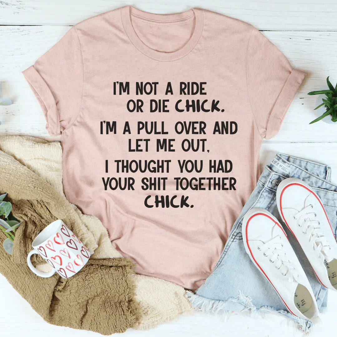 Camiseta "No soy una chica que va o muere"