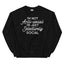 I'm Not Anti Social, I'm Just Selectively Social Sweatshirt