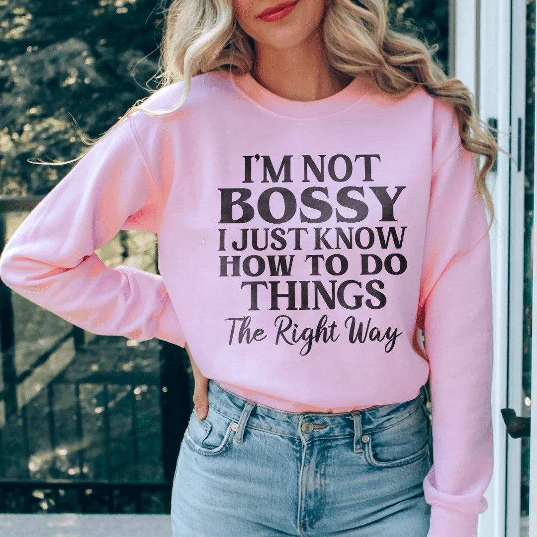 Sudadera "No soy mandona, solo sé cómo hacer las cosas bien"