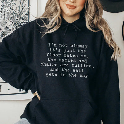 I'm Not Clumsy Hoodie