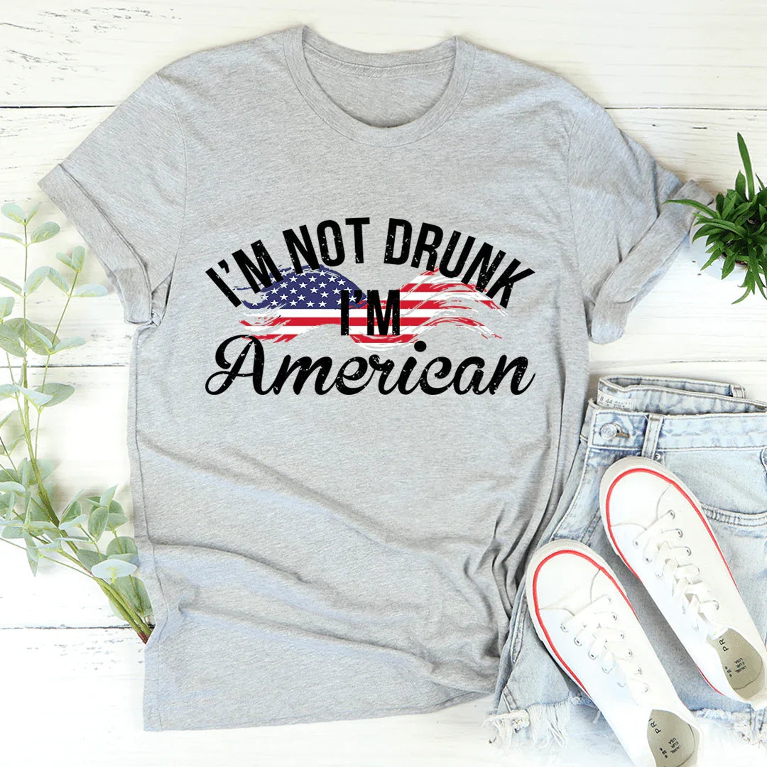 I'm Not Drunk I'm American Tee - Korvel