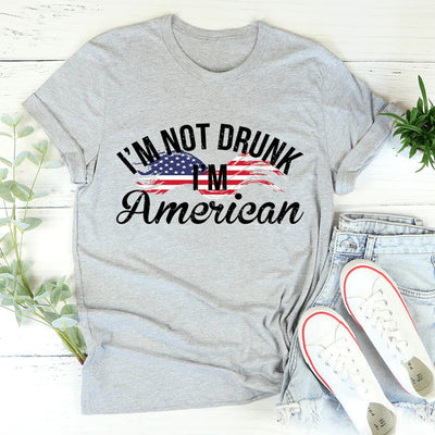 I'm Not Drunk I'm American Tee - Korvel