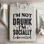 I'm Not Drunk I'm Socially Lubricated Sweatshirt