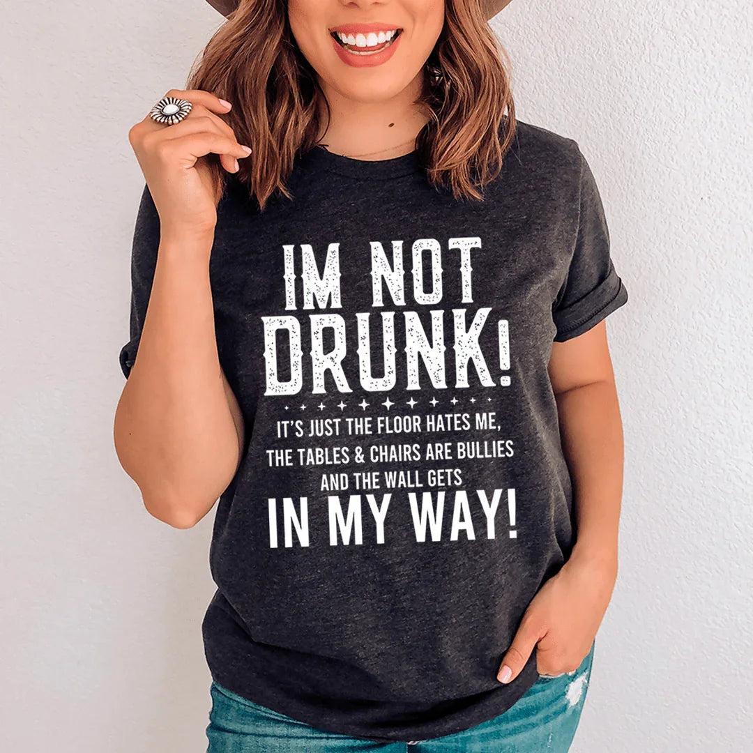 I'm Not Drunk Tee - Witty & Comfortable T-Shirt - Korvel