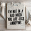 I'm Not In A Bad Mood Sweatshirt