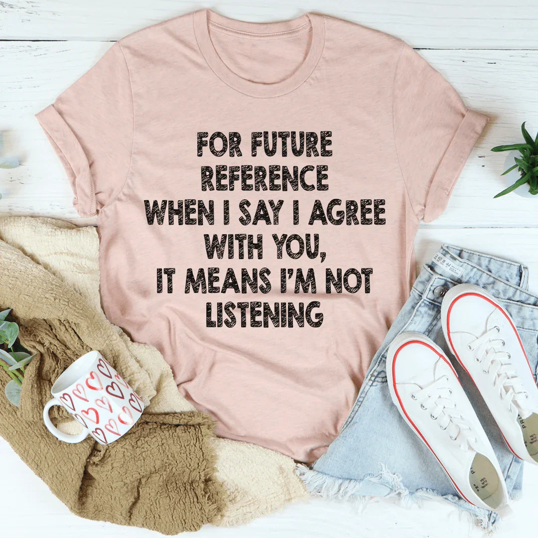 I'm Not Listening Tee - Korvel