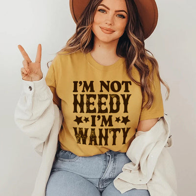 I'm Not Needy I'm Wanty Tee - Korvel