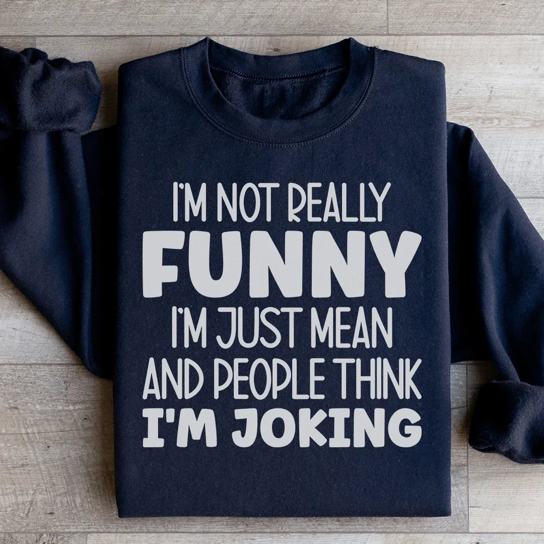 Sudadera No Soy Realmente Divertido