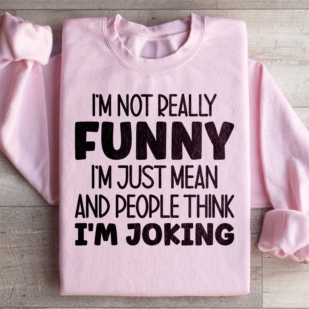 Sudadera No Soy Realmente Divertido