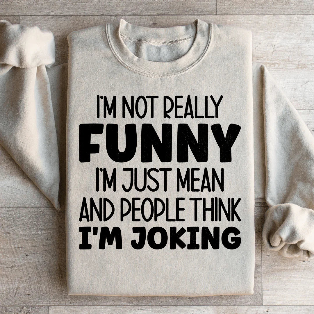 Sudadera No Soy Realmente Divertido