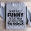 Sudadera No Soy Realmente Divertido