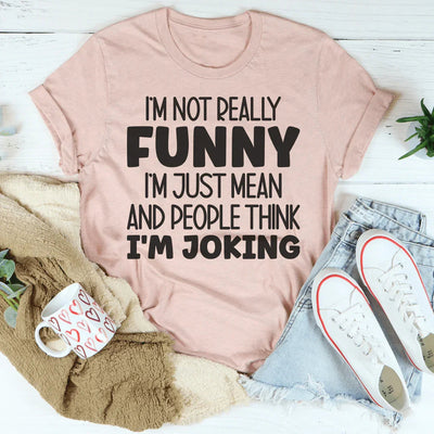 Camiseta No soy realmente gracioso