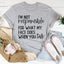 I’m Not Responsible For What My Face Does T-Shirt