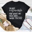 I’m Not Responsible For What My Face Does T-Shirt