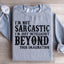 Intelligent Beyond Your Imagination Sweatshirt