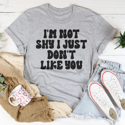 No soy tímido, simplemente no me gustas.