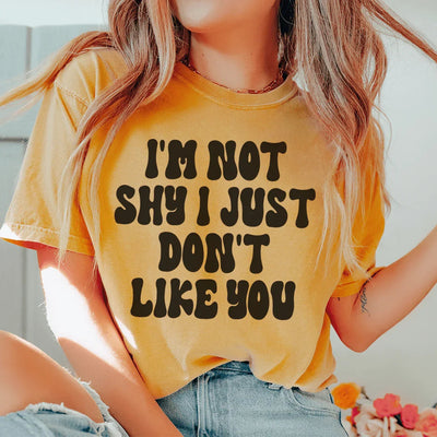 No soy tímido, simplemente no me gustas.