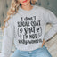 I'm Not Willy Wonka Sweatshirt